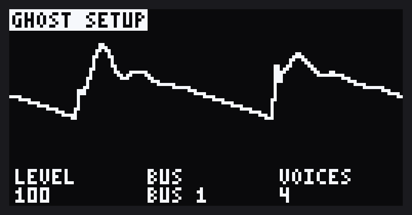 GHOST SETUP: LEVEL 100, BUS 1, VOICES 4
